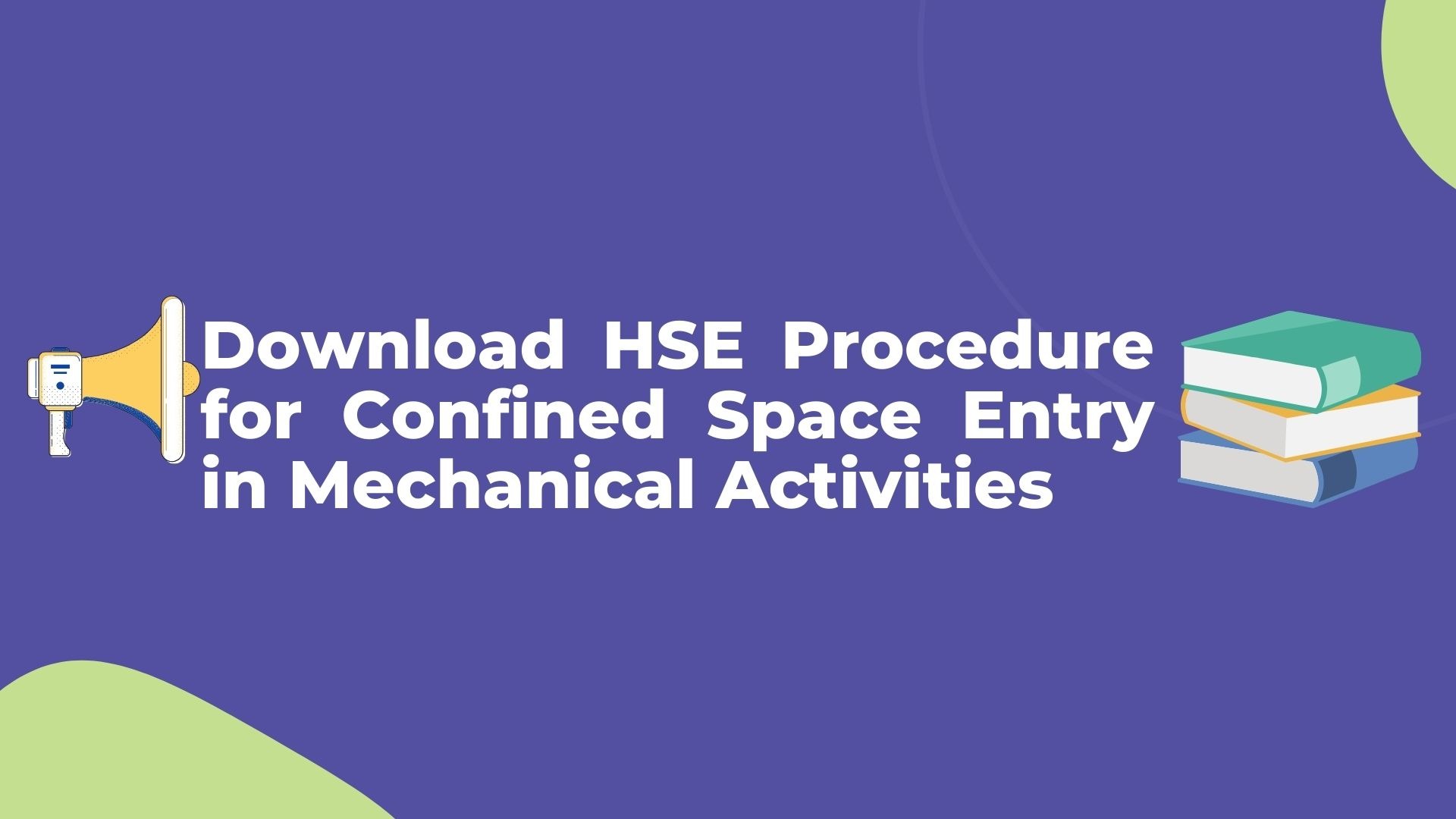 HSE Procedure for Confined Space Entry in Mеchanical Activitiеs