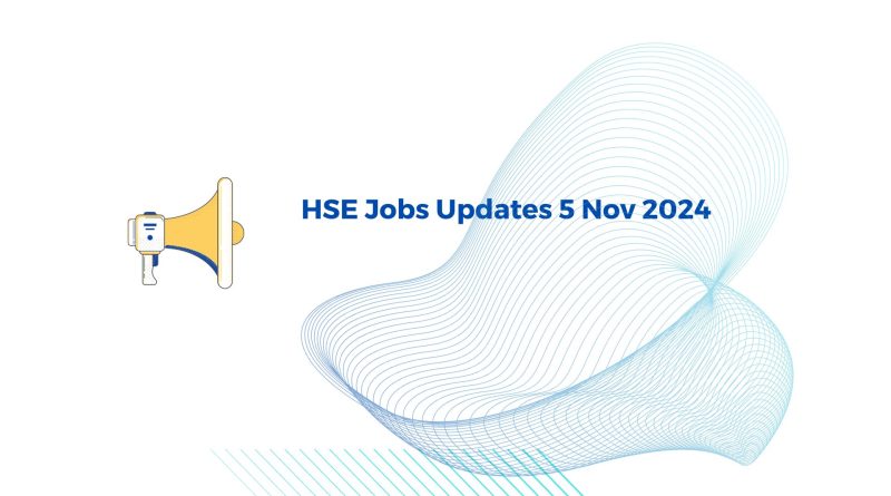 HSE Jobs Updates 5 Nov 2024