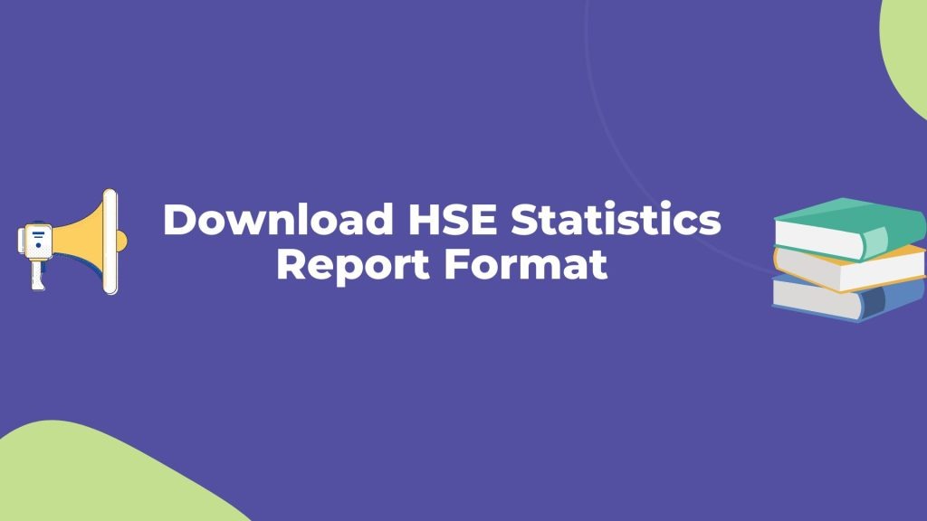 Download HSE Statistics Reporting Formats 🚨